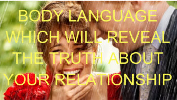 Body Language Which Will Reveal The Truth About Your Relationship